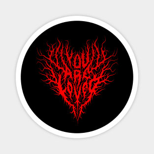 You are loved death metal design (red) Magnet